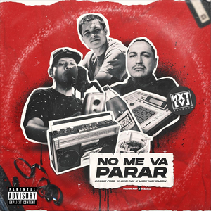 No Me Va Parar (feat. Crohnik & Lack Nicholson)