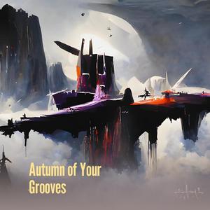 Autumn of Your Grooves