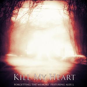 Kill My Heart (feat. Alex J.)