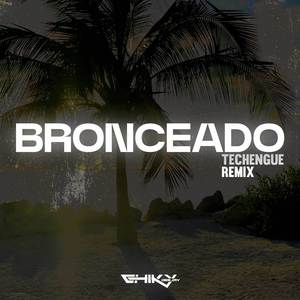 Bronceado (Techengue) (Remix)