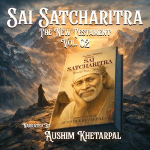 Ep 36 : Sai Satcharitra (Debts of Karma, Gifts of Grace)