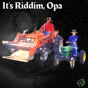 It's Riddim, Opa
