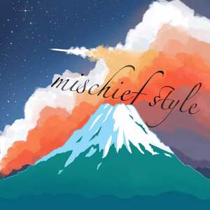 Mischief Style（prod. ross gossage & jkei）