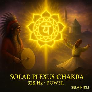 Sacred Solar Plexus Ceremony • 528 Hz