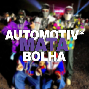 AUTOMOTIV* MATA BOLHA