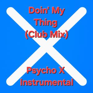 Doin' My Thing (Club Mix ~ Instrumental)