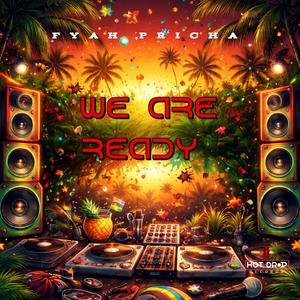 Fyah Pricha (We Are Ready)