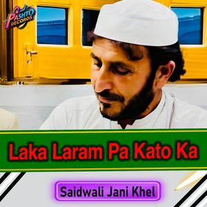 Laka Laram Pa Kato Ka