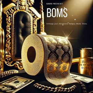 B.O.M.S (feat. Jay 5, Slice Money, Badguy, Shady & Dozia)