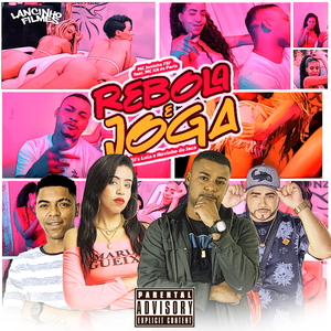 Rebola e Joga (feat. Mc Ká de Paris, Dj Lula & Dj Novinho do Jaca)