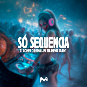 SÓ SEQUENCIA