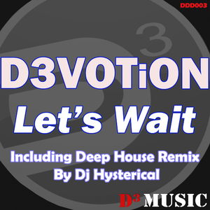 Let's Wait (DJ Hysterical Deep House Remix)
