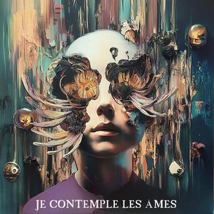 Je contemple les âmes