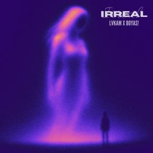 IRREAL (feat. boyas!)