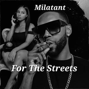 For the streets