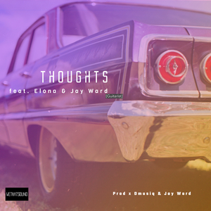Thoughts (feat. Elona & Jay Ward)