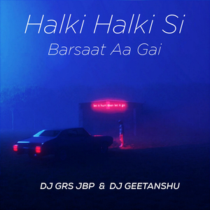 Halki Halki Si Barsaat (Lofi)