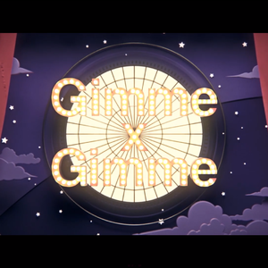 Gimme×Gimme
