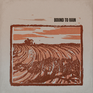 Bound to Rain