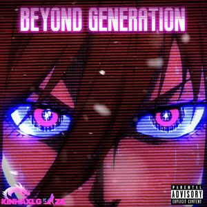 BEYOND GENERATION
