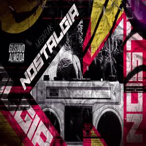 MEGA FUNK NOSTALGIA (GUSTAVO AMEIDA)