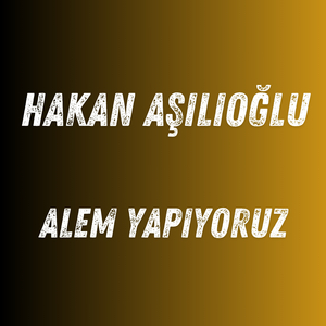 Alem Yapıyoruz