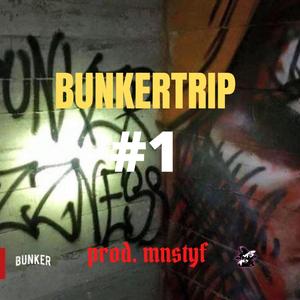 BUNKERTRIP 1 (feat. MALHABLADO, LOW KI, DEIN SANE, NABY BABY, MILA KUN, SHYNA WHITE, moy666 & MNSTYF)