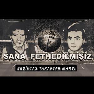 Sana Fethedilmişiz (Beşiktaş Taraftar Marşı)