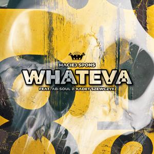 Whateva (feat. Ab-Soul & Kadet Szewczyk)