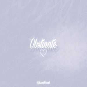 obstinate
