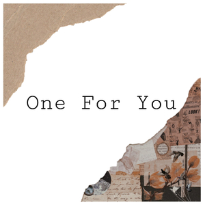 One for You