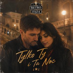 Tylko Ty i Ta Noc