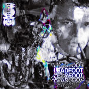 LEADFOOT (feat. kamisha & wonderlust)