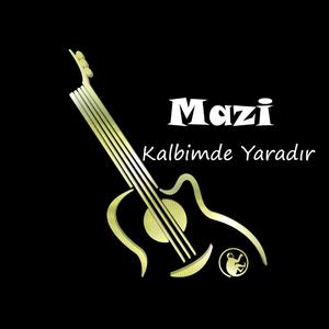 Mazi Kalbimde Yaradır
