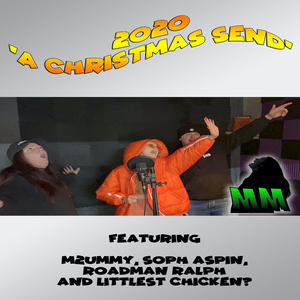 A Christmas Send (feat. Soph Aspin, M2ummy, Roadman Ralph & Littlest Chicken)
