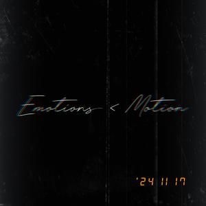 Emotion < Motion