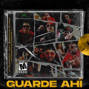 GUARDE AHÍ (feat. AF The Prophecy, J Oncy, Shortegram, El Money, NueveCeroDos, Champion11.1, Bossavescomohe & Lobokush)