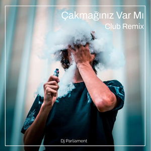 Çakmağınız Var Mı (Club Remix)