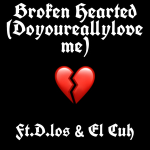 Broken Heart (Doyoreallyloveme)