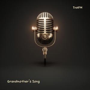 GRANDMOTHER'S SONG