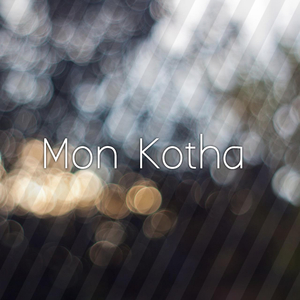 Mon Kotha