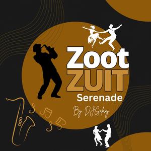 Zoot Zuit Serenade