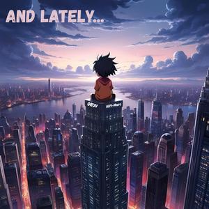 And Lately... (feat. Ary-Marc Monval)