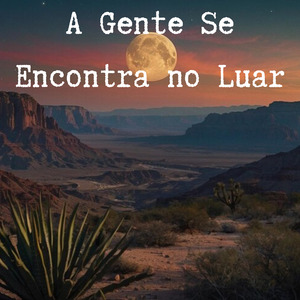 A Gente Se Encontra no Luar