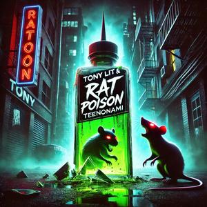 Rat Poison (feat. Teenonami)