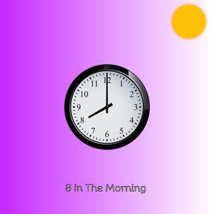 8 In The Morning (feat. Cara-Hope Lorraine)
