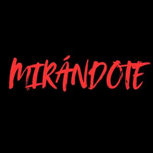 Mirándote