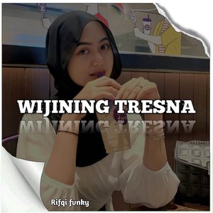 Wijining Tresna (Rifqi Fvnky Remix)