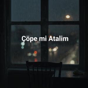Çöpe mi Atalım