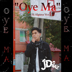 Oye Ma' (Si Alguna Vez)